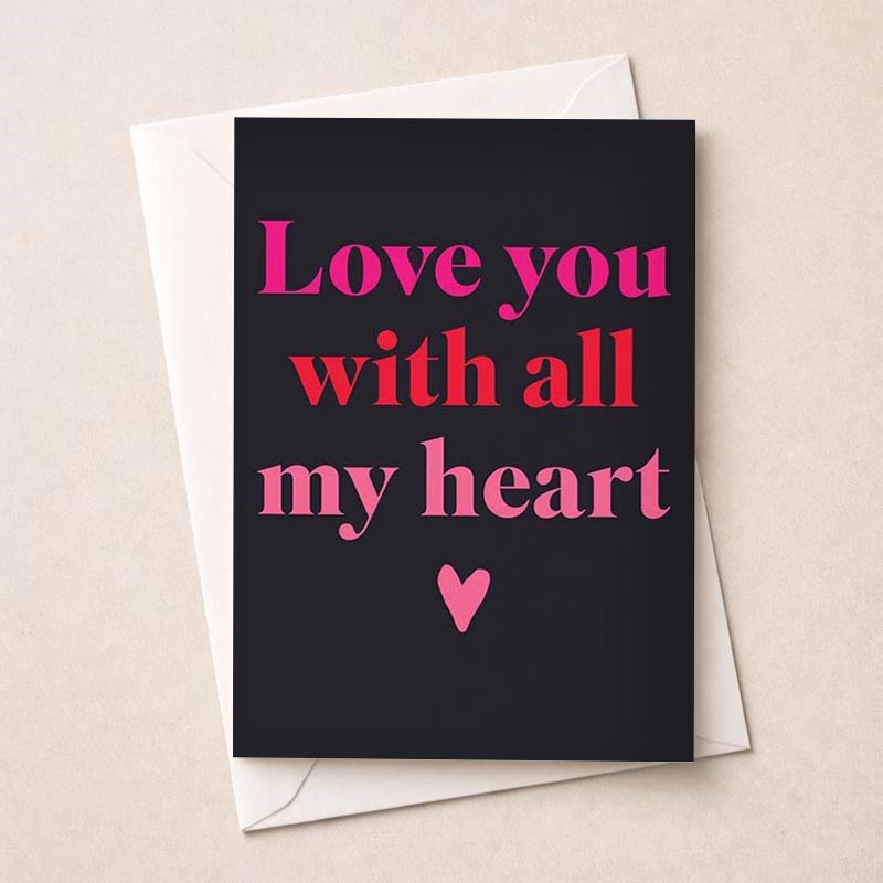An image of Just To Say Card - Love You With All My Heart