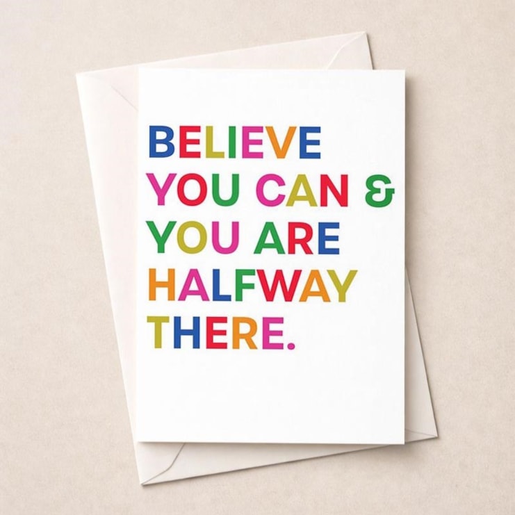 Just To Say Card - Believe You Can Just To Say Card - Believe You Can