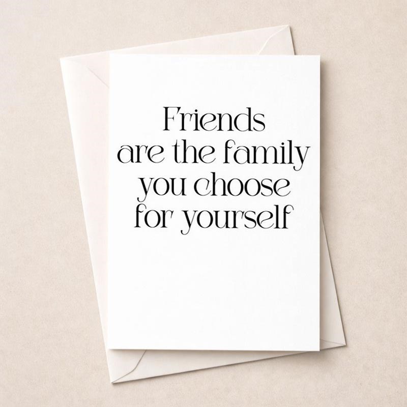 An image of Friendship Card - Friends Are The Family You Choose Yourself