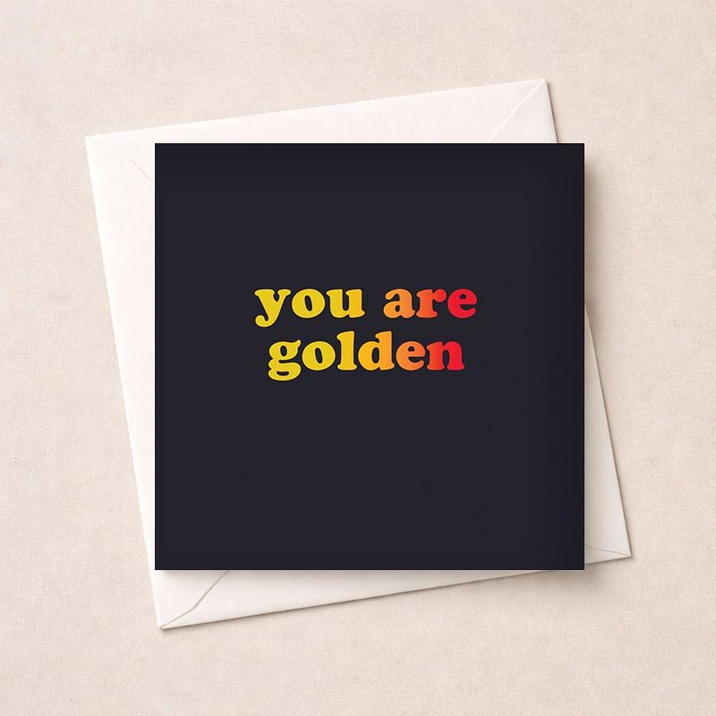 An image of Just To Say Card - You Are Golden