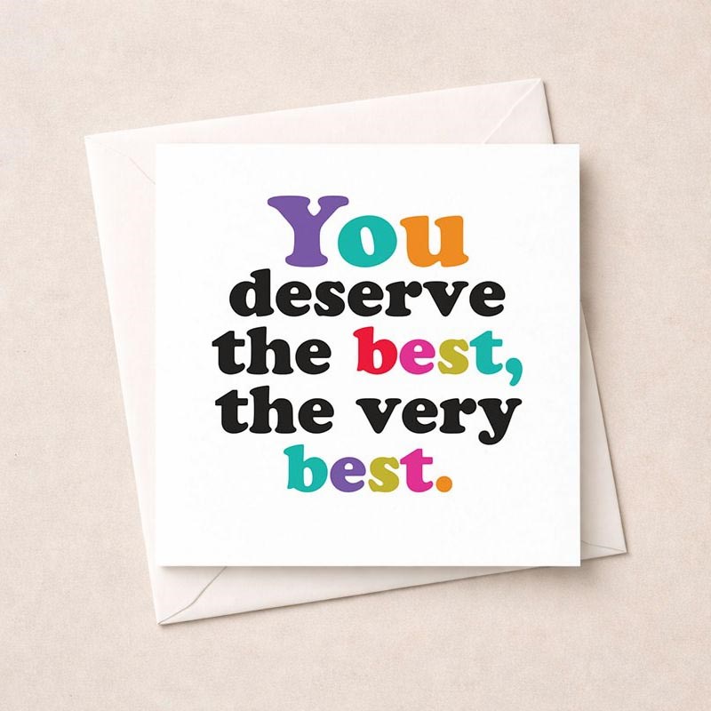 An image of Just To Say Card - You deserve the best