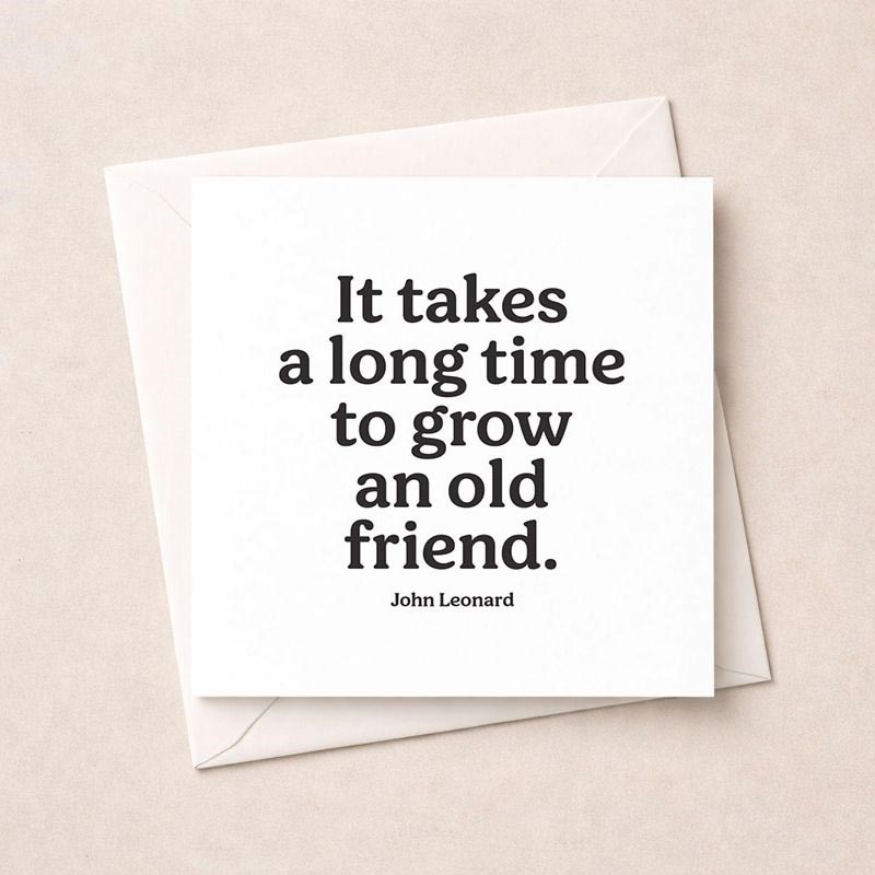 An image of Friendship Card - Long Time To Grow An Old Friend