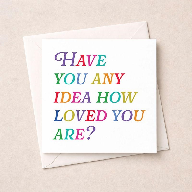 An image of Just To Say Card - Have you any idea