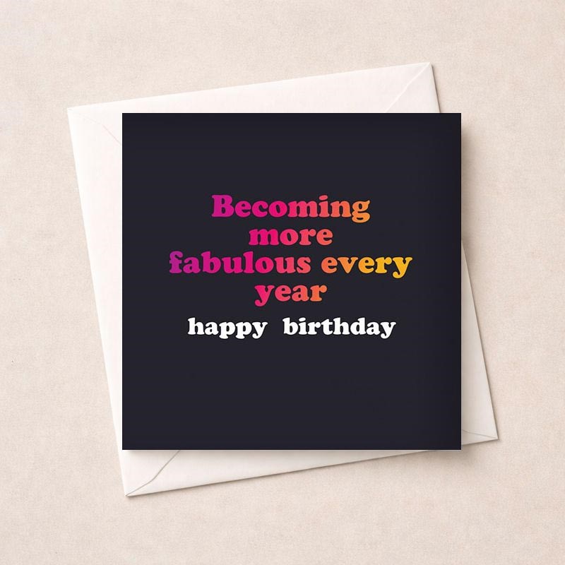 An image of Birthday Card - Becoming More Fabulous Every Year