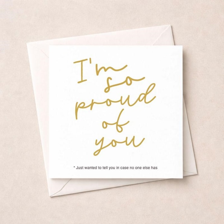 Just To Say Card - Im So Proud Just To Say Card - Im So Proud