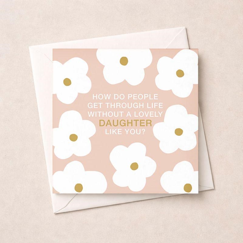 An image of Just to Say Card - Lovely Daughter Like You