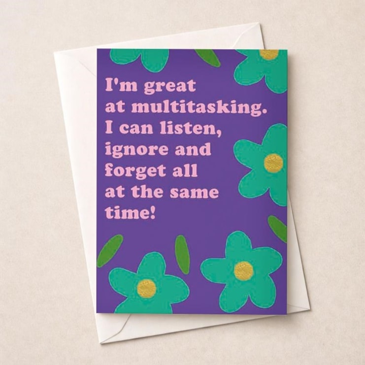 Open Card - I'm Great At Multitasking Open Card - I'm Great At Multitasking