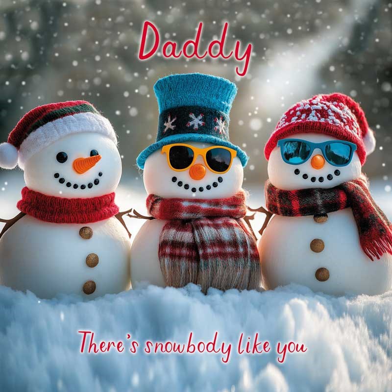 An image of Daddy Christmas Card -  Daddy There's Snowbody Like You
