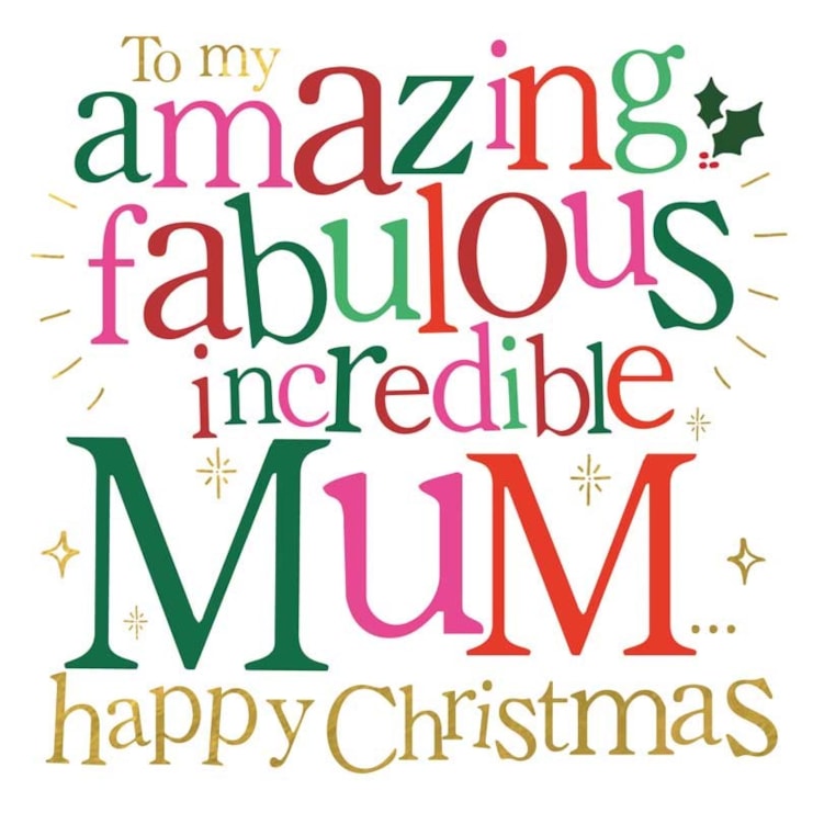 Mum Christmas Card -  My Amazing Fabulous Incredible Mum
