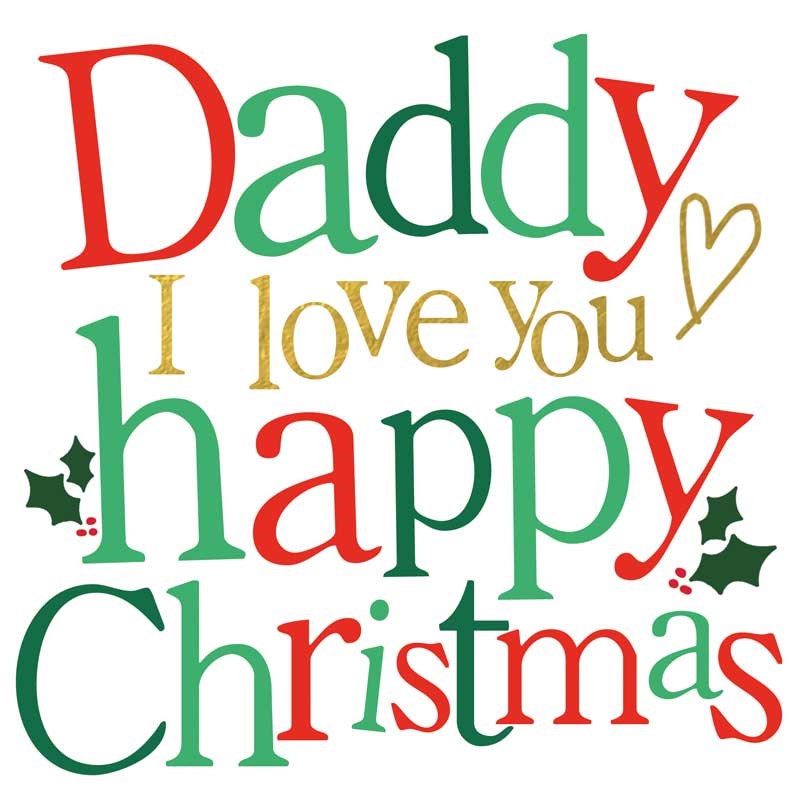 An image of Daddy Christmas Card -  Daddy I Love You Happy Christmas