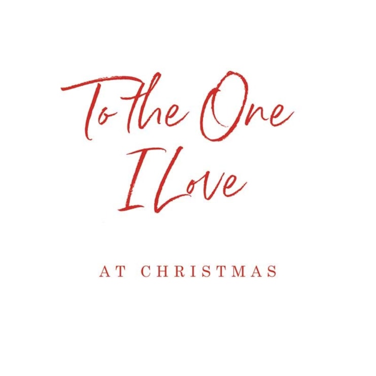 Christmas Card - To The One I Love Happy Christmas Christmas Card - To The One I Love Happy Christmas